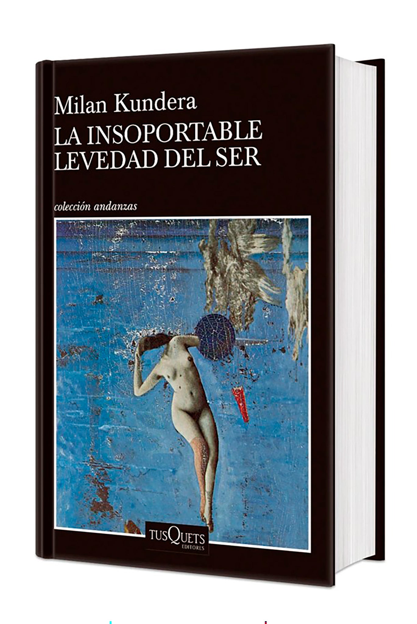 La insoportable levedad del ser. Edición Tapa Dura / The Unbearable Lightness of Being