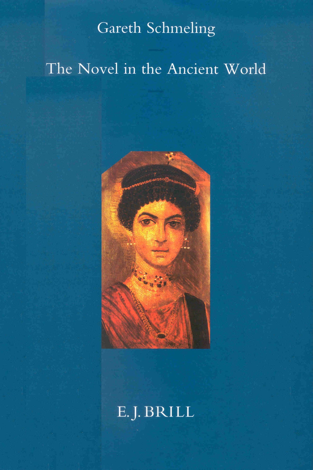Cover image for The Novel in the Ancient World ISBN 9789004096301