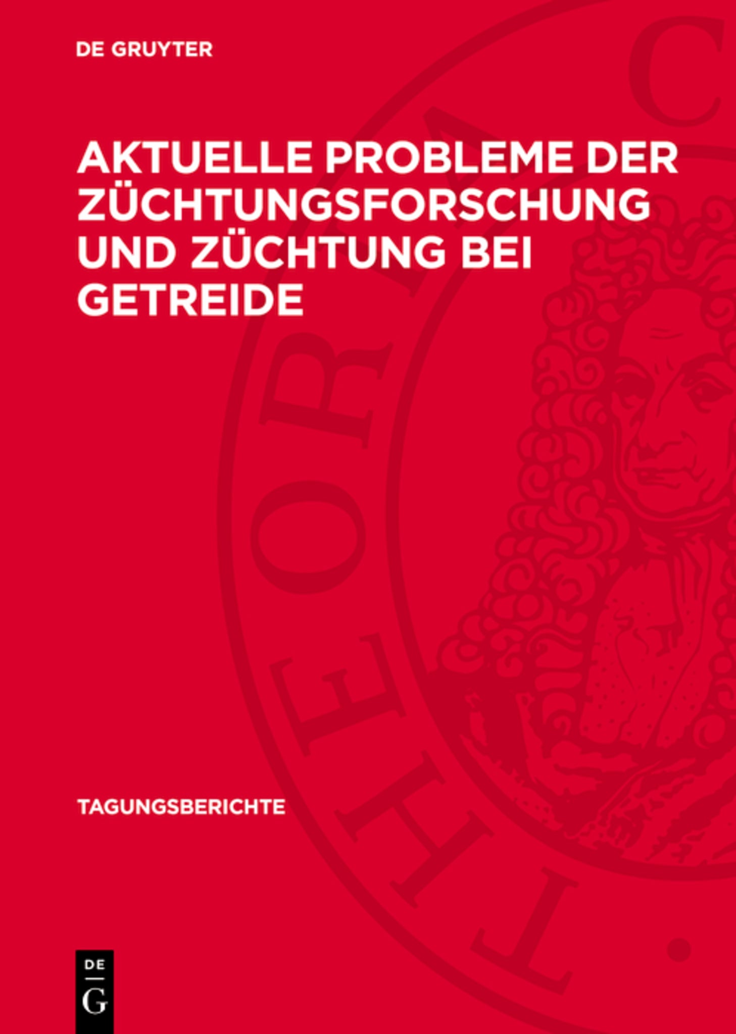 Aktuelle Probleme der Züchtungsforschung und Züchtung bei Getreide