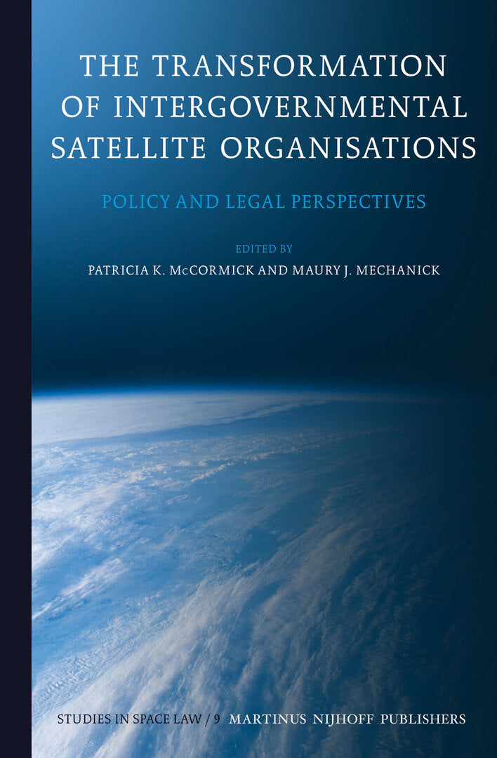 Cover image for The Transformation of Intergovernmental Satellite Organisations ISBN 9789004257061