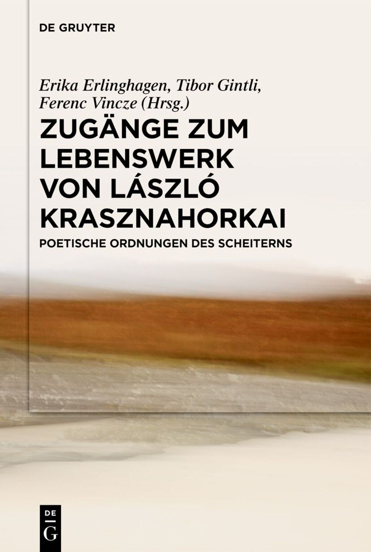 Zugänge zum Lebenswerk von László Krasznahorkai