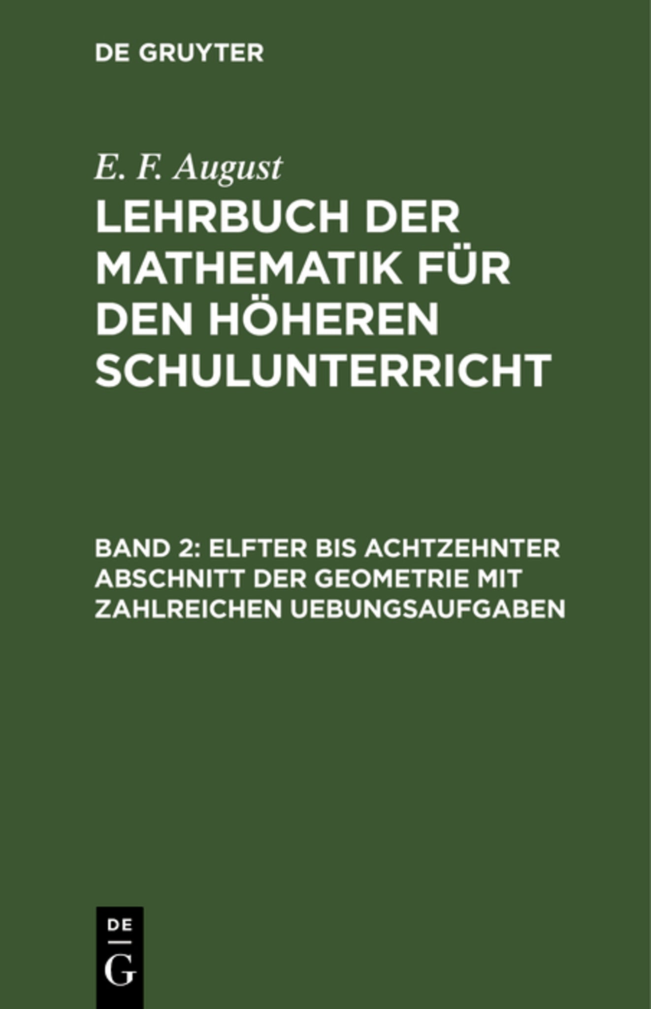 Elfter bis achtzehnter Abschnitt der Geometrie mit zahlreichen Uebungsaufgaben