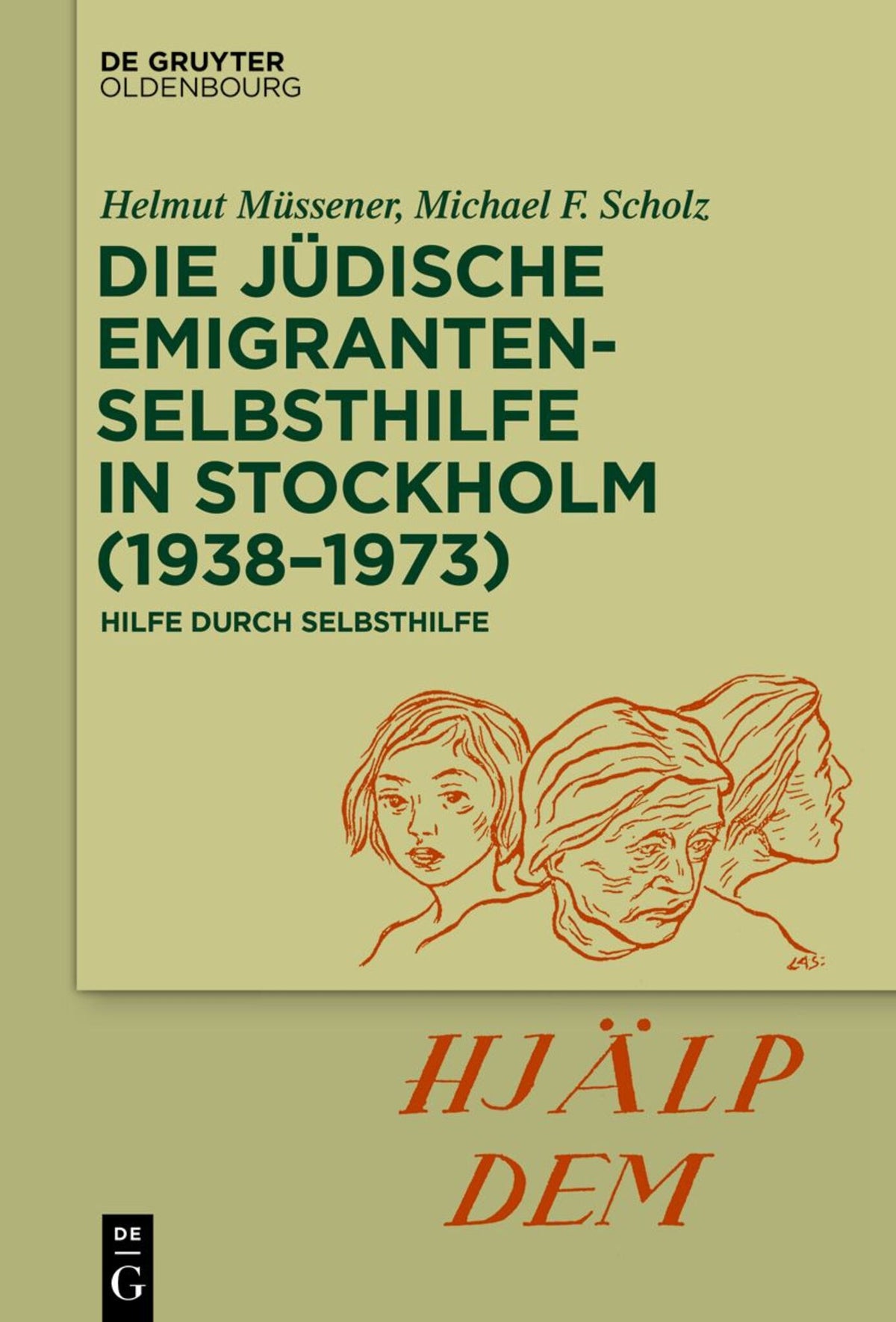 Cover image for Die jüdische Emigrantenselbsthilfe in Stockholm (1938–1973) ISBN 9783110731224