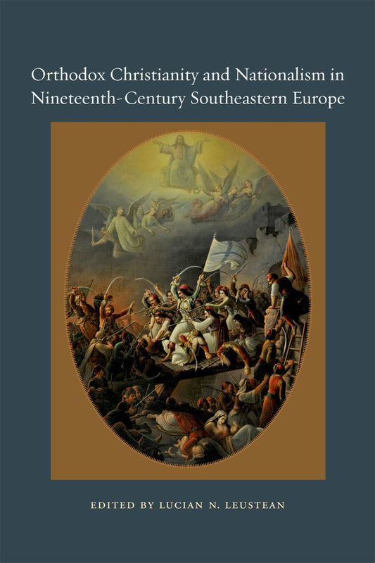 Orthodox Christianity and Nationalism in Nineteenth-Century Southeastern Europe