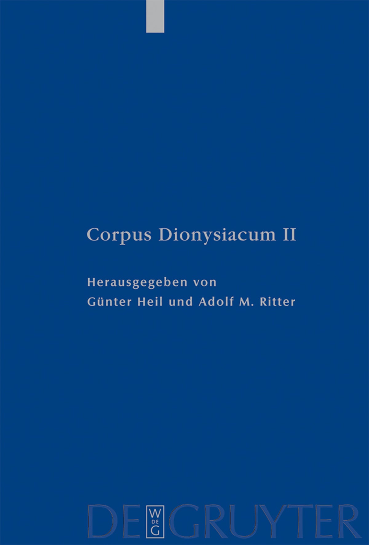 Cover image for Pseudo-Dionysius Areopagita. De Coelesti Hierarchia, De Ecclesiastica Hierarchia, De Mystica Theologia, Epistulae ISBN 9783110120417