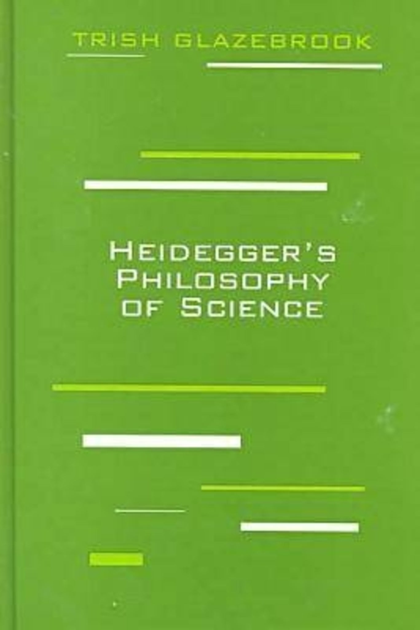 Heidegger's Philosophy of Science