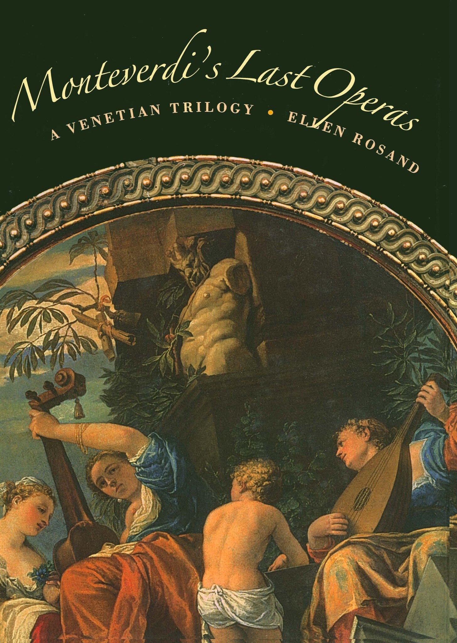 Monteverdi's Last Operas: A Venetian Trilogy