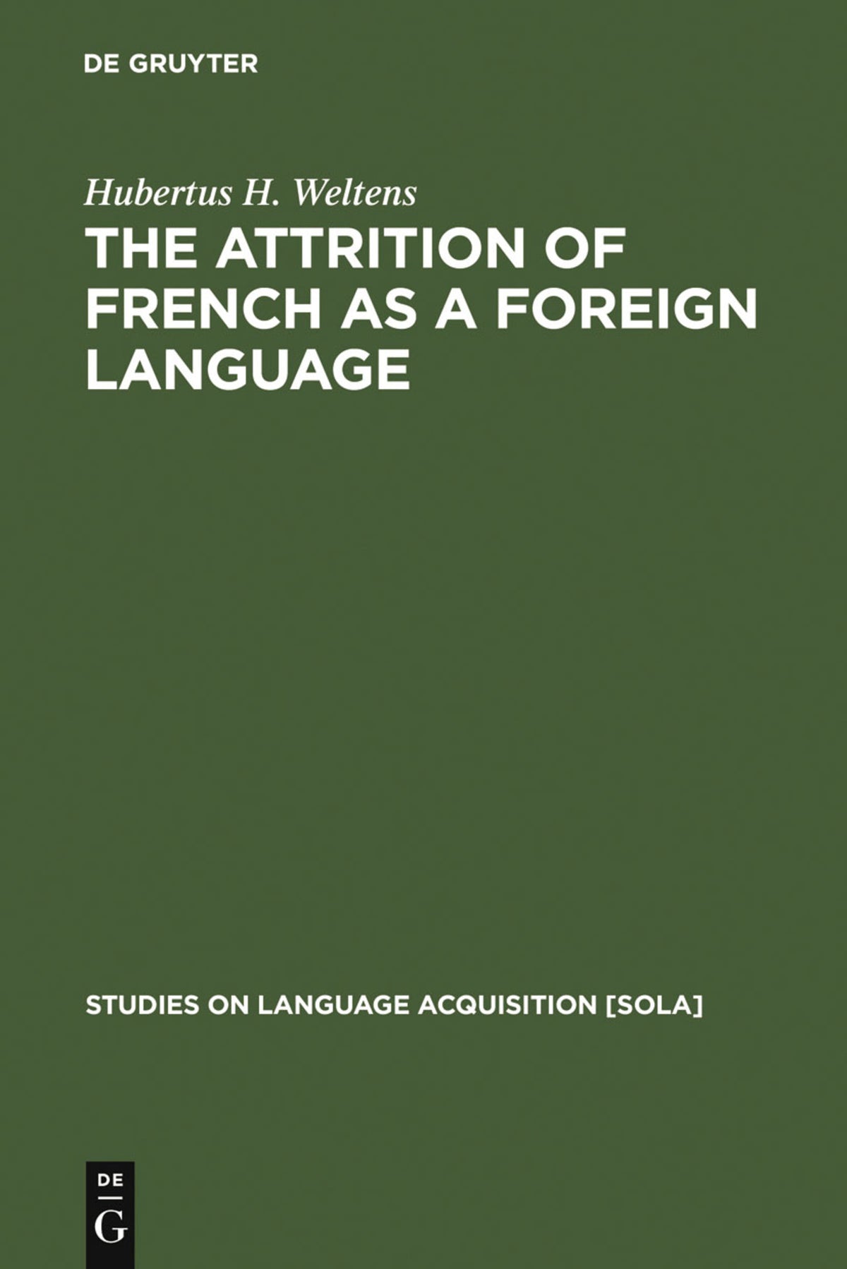 Cover image for The attrition of French as a foreign language ISBN 9783111033365