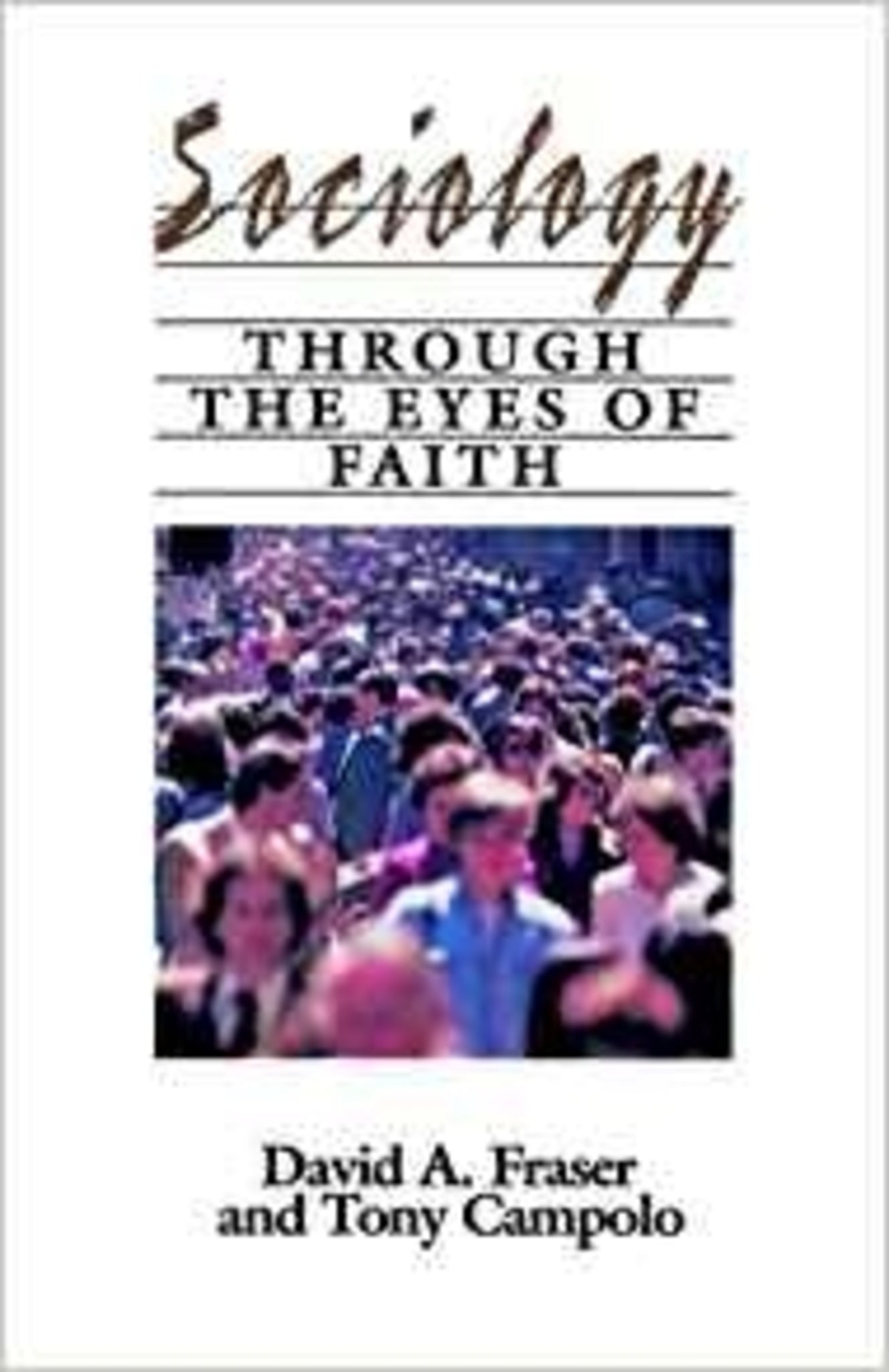 Sociology Through The Eyes of Faith