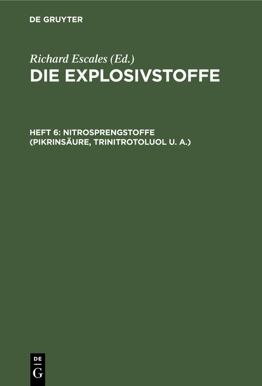 Nitrosprengstoffe (Pikrinsäure, Trinitrotoluol u. A.)