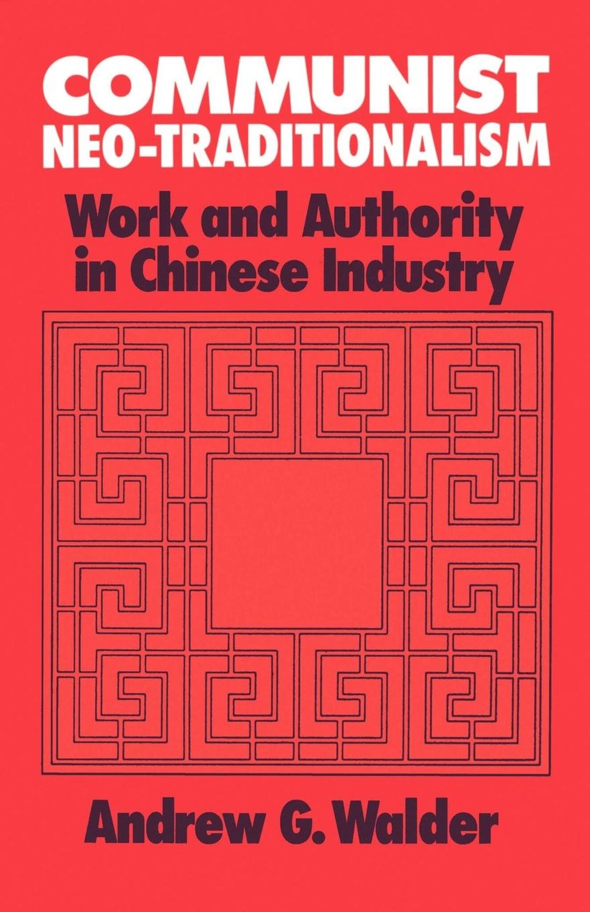 Cover image for Communist Neo-Traditionalism ISBN 9780520909007