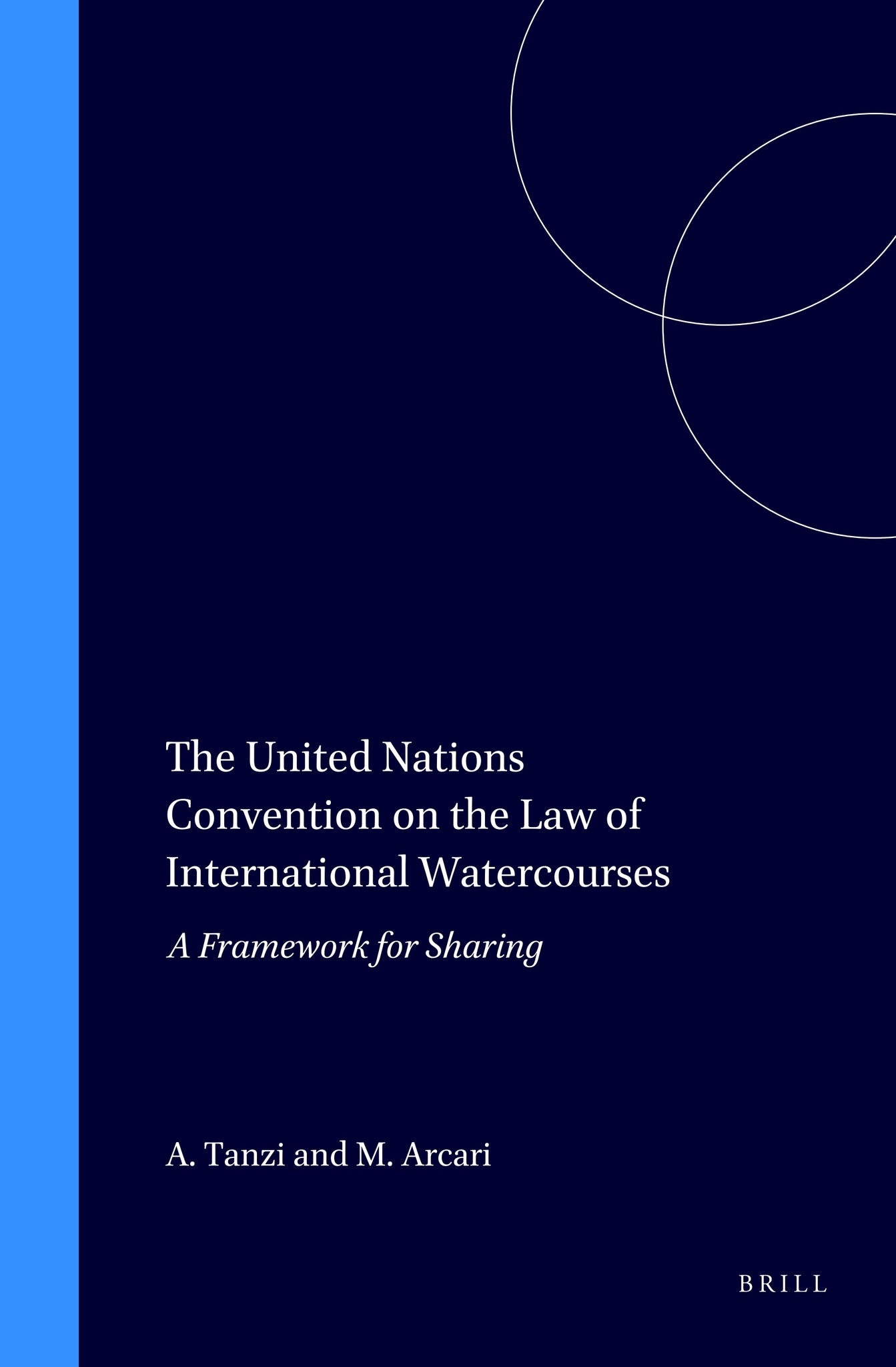 Cover image for The United Nations Convention on the Law of International Watercourses ISBN 9789041116529