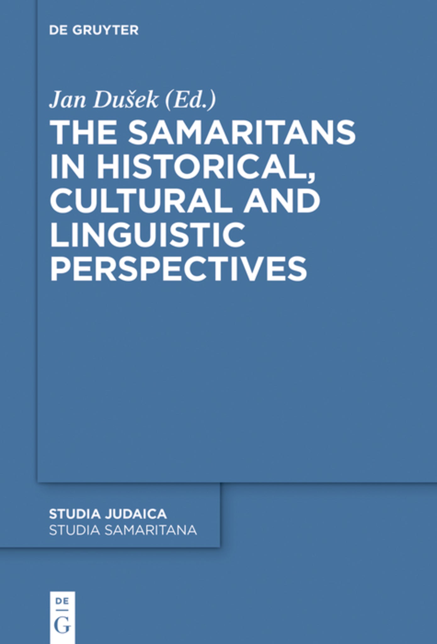 The Samaritans in Historical, Cultural and Linguistic Perspectives