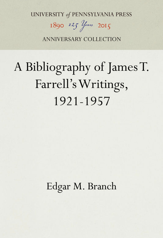 A Bibliography of James T. Farrell's Writings, 1921-1957