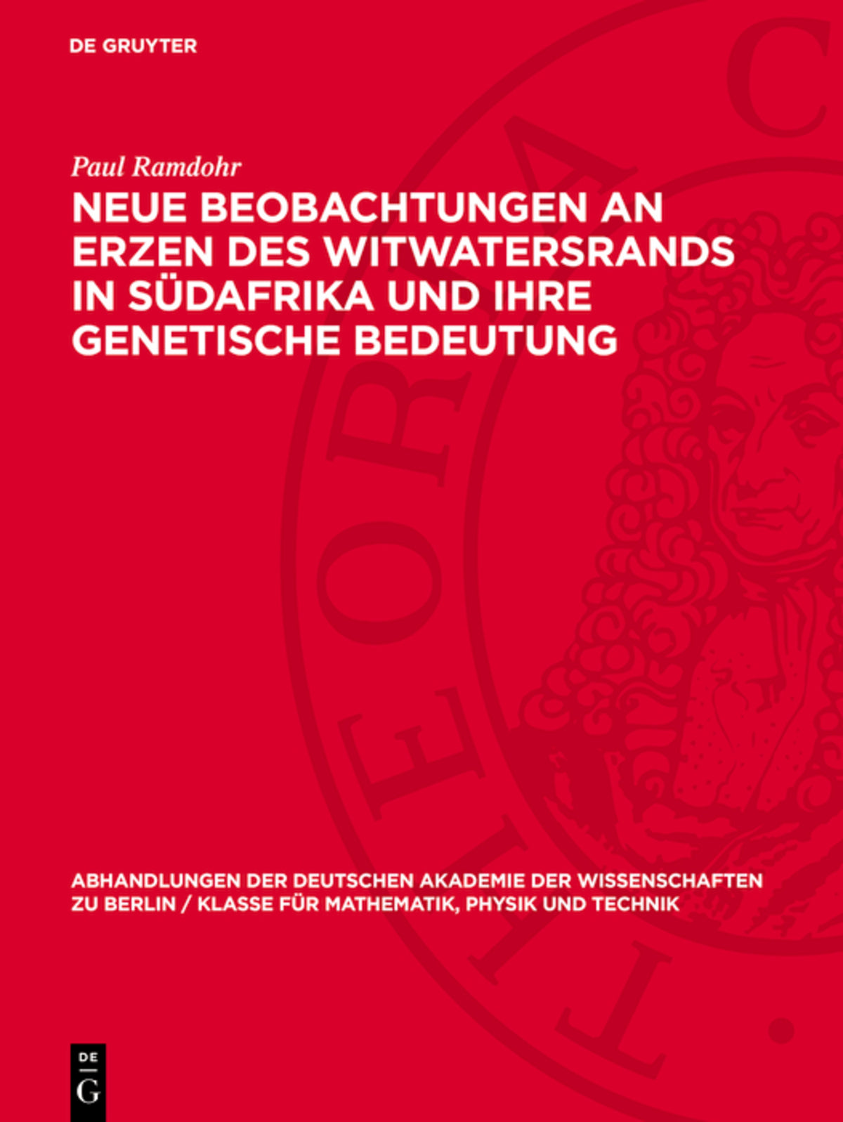 Neue Beobachtungen an Erzen des Witwatersrands in Südafrika und ihre genetische Bedeutung