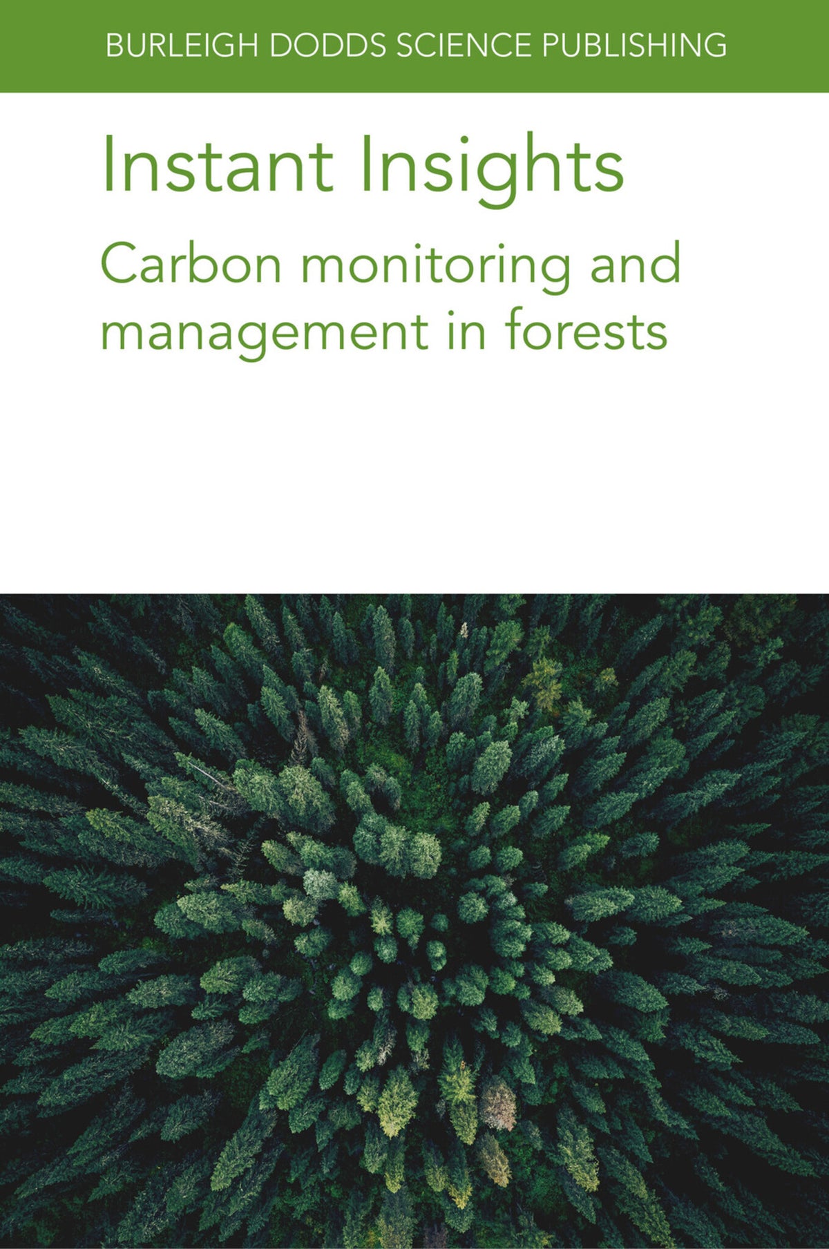 Cover image for Instant Insights: Carbon monitoring and management in forests ISBN 9781835450024