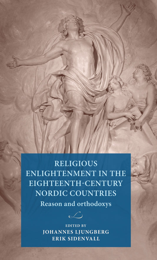 Religious Enlightenment in the eighteenth-century Nordic countries