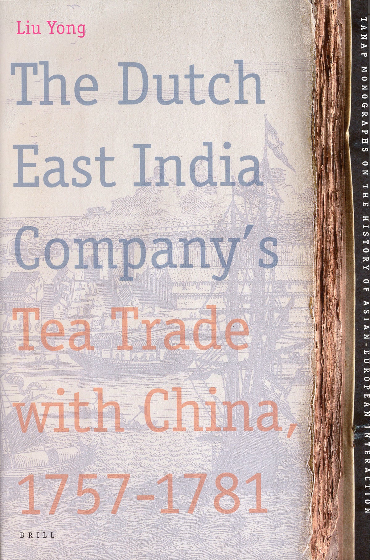 Cover image for The Dutch East India Company's Tea Trade with China, 1757-1781 ISBN 9789004155992