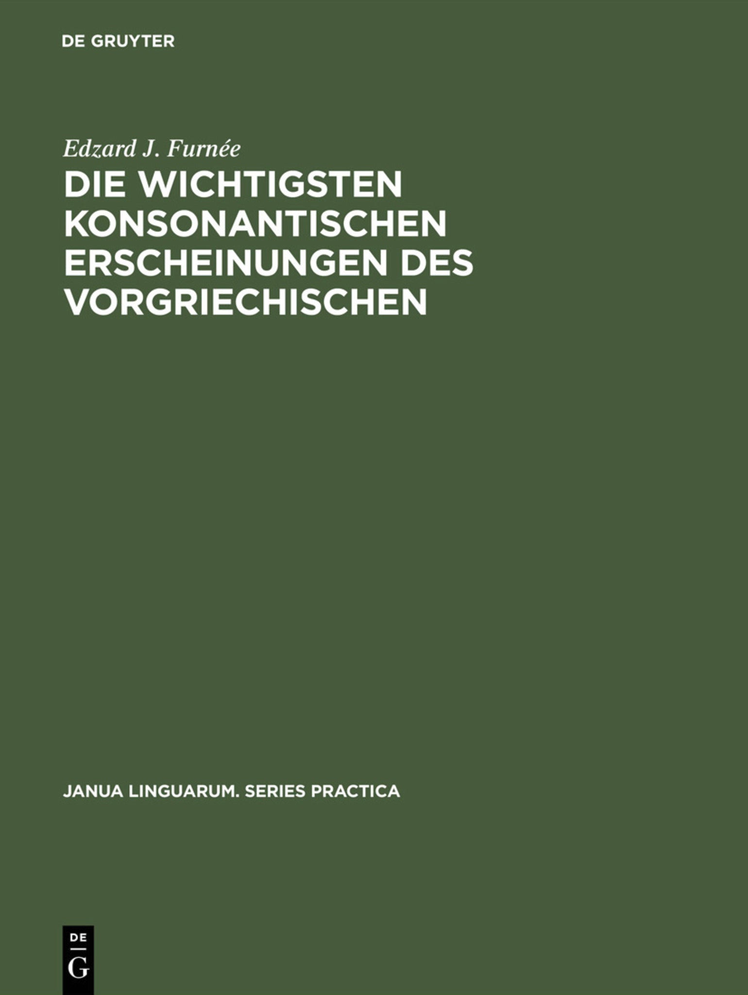 Die wichtigsten konsonantischen Erscheinungen des Vorgriechischen