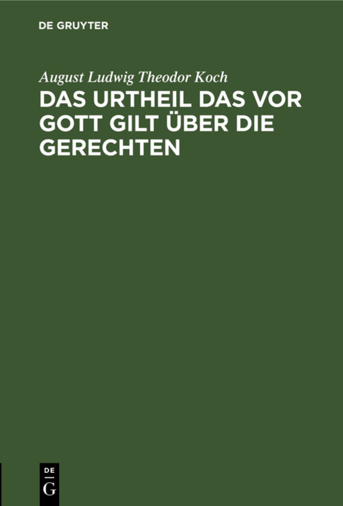 Das Urtheil das vor Gott gilt über die Gerechten