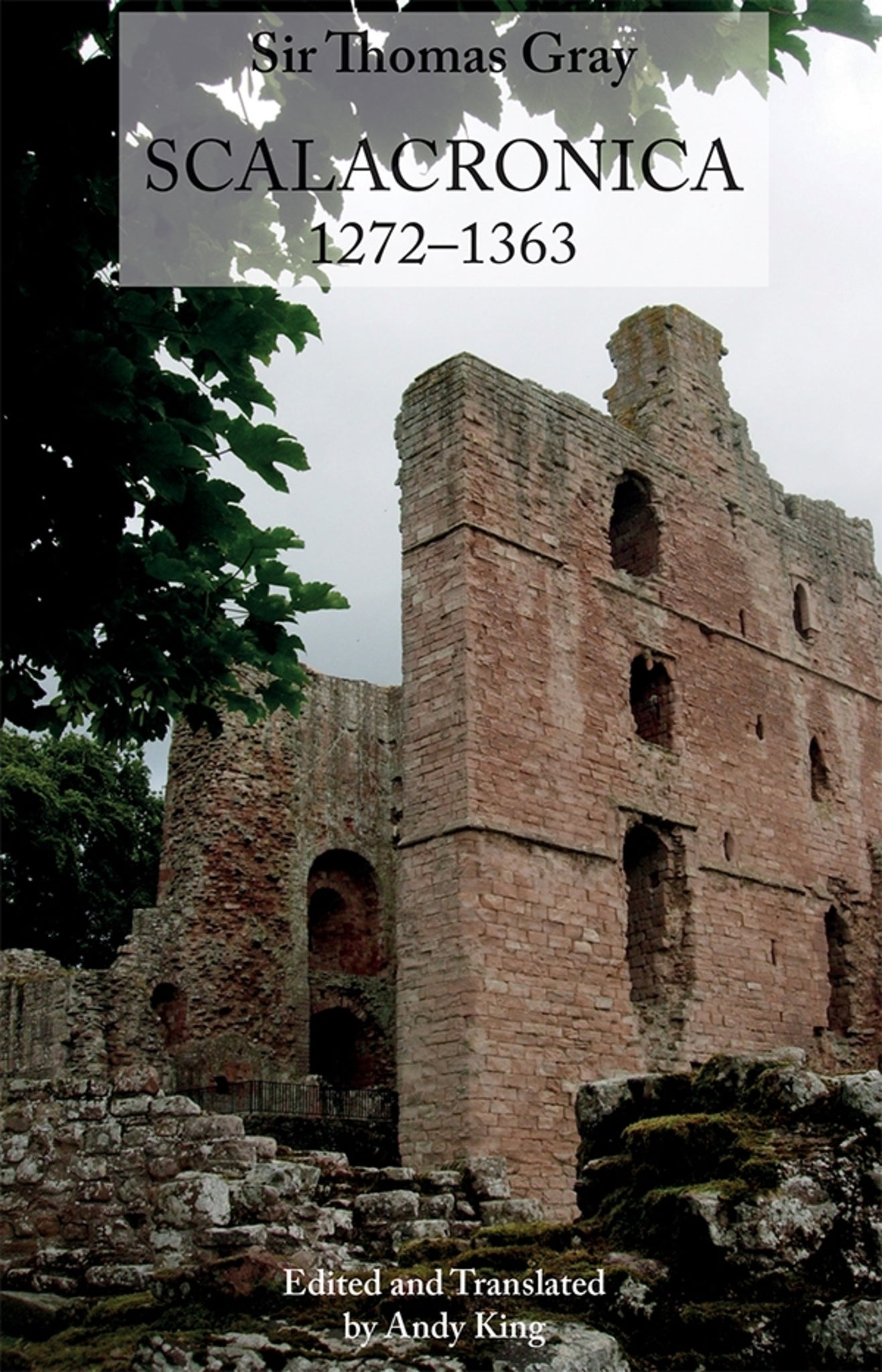 Cover image for Sir Thomas Gray: Scalacronica (1272-1363) ISBN 9780854440795