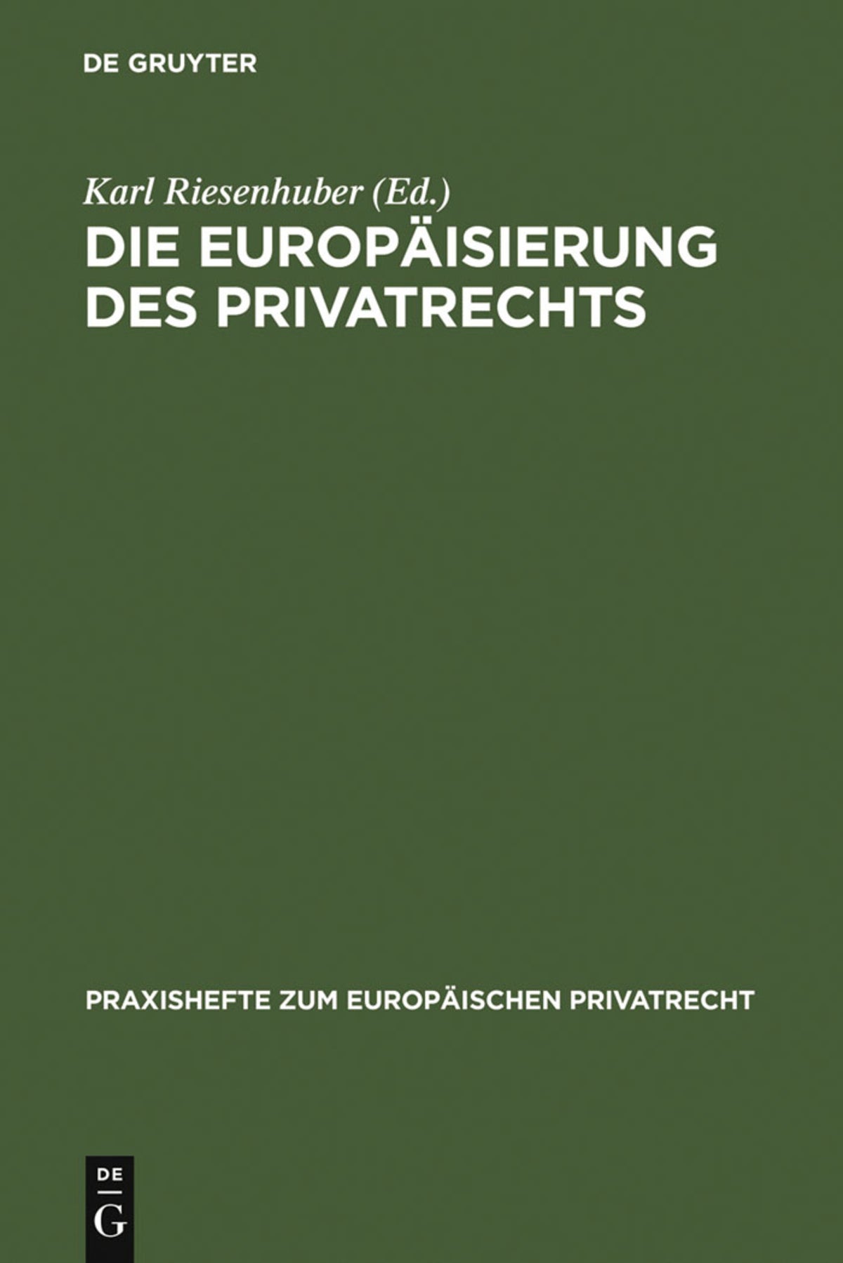Cover image for Die Europäisierung des Privatrechts ISBN 9783899493887