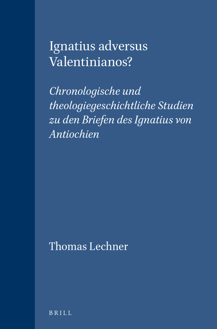Cover image for Ignatius adversus Valentinianos? ISBN 9789004115057