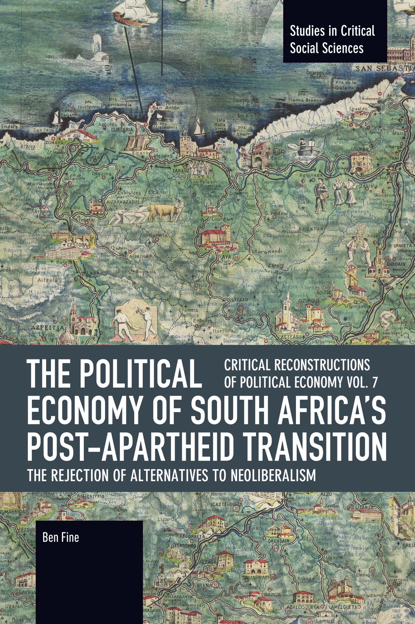 Cover image for The Political Economy of South Africa’s Post-apartheid Transition: The Rejection of Alternatives to Neoliberalism ISBN 9798888907986