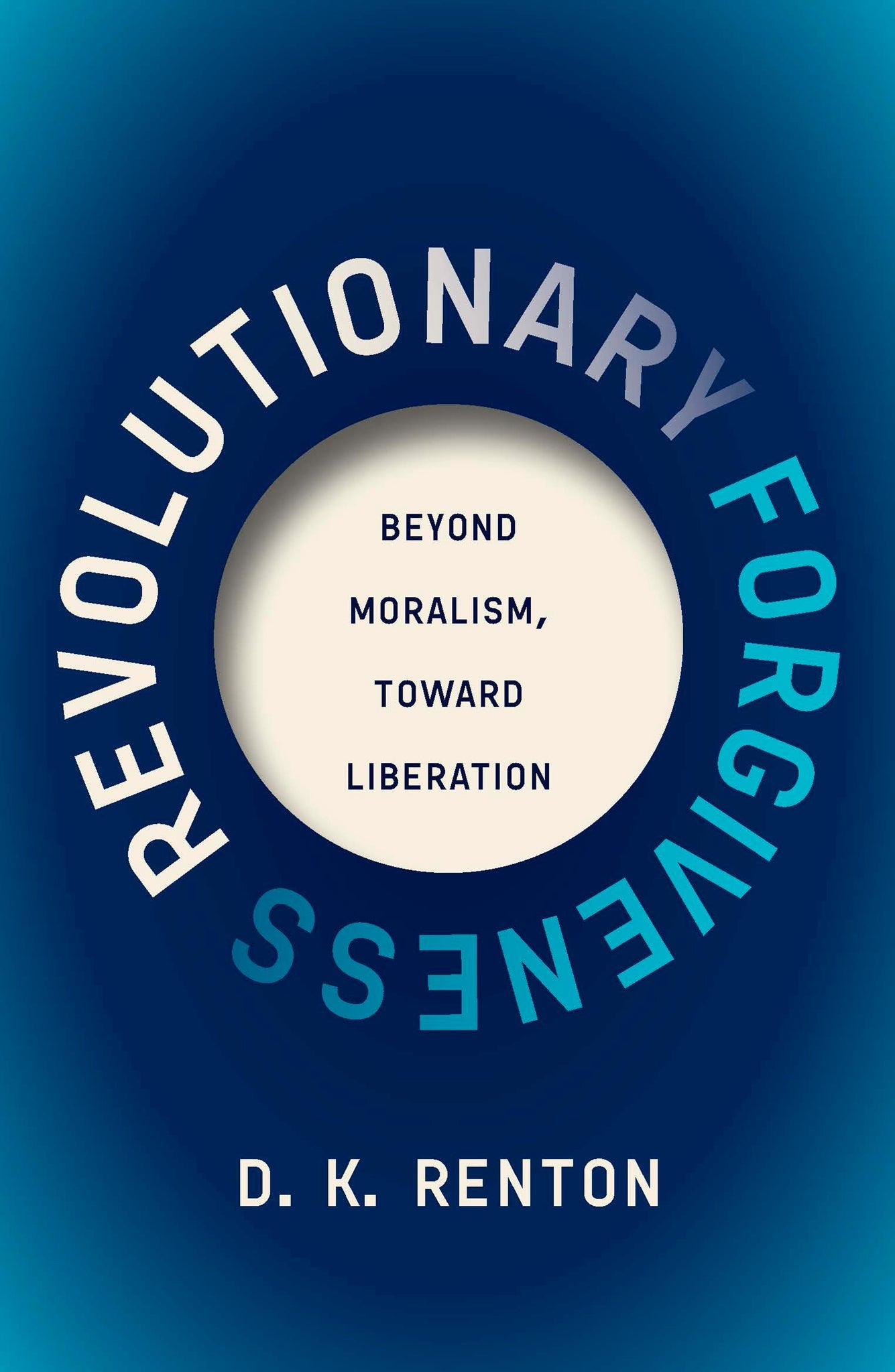 Cover image for Revolutionary Forgiveness ISBN 9798888906408