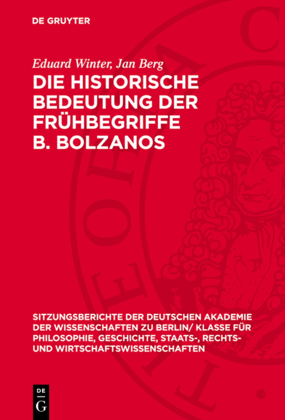 Die historische Bedeutung der Frühbegriffe B. Bolzanos