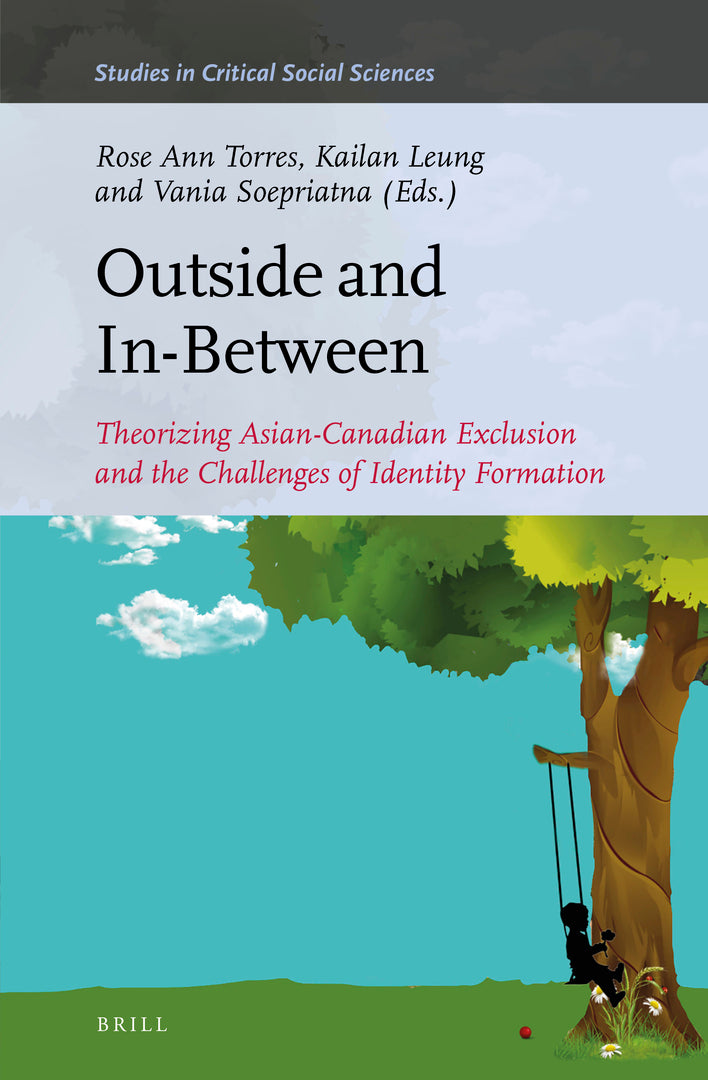 Cover image for Outside and In-Between: Theorizing Asian-Canadian Exclusion and the Challenges of Identity Formation ISBN 9789004461383