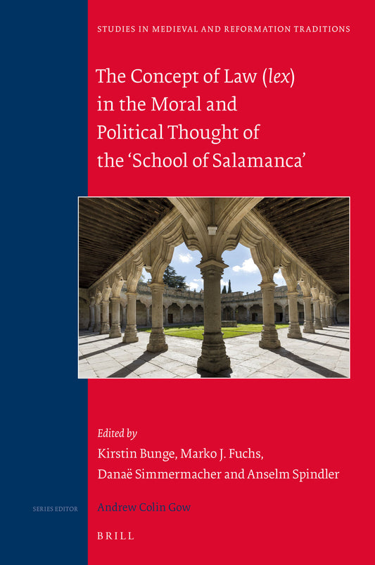 The Concept of Law (lex) in the Moral and Political Thought of the ‘School of Salamanca’