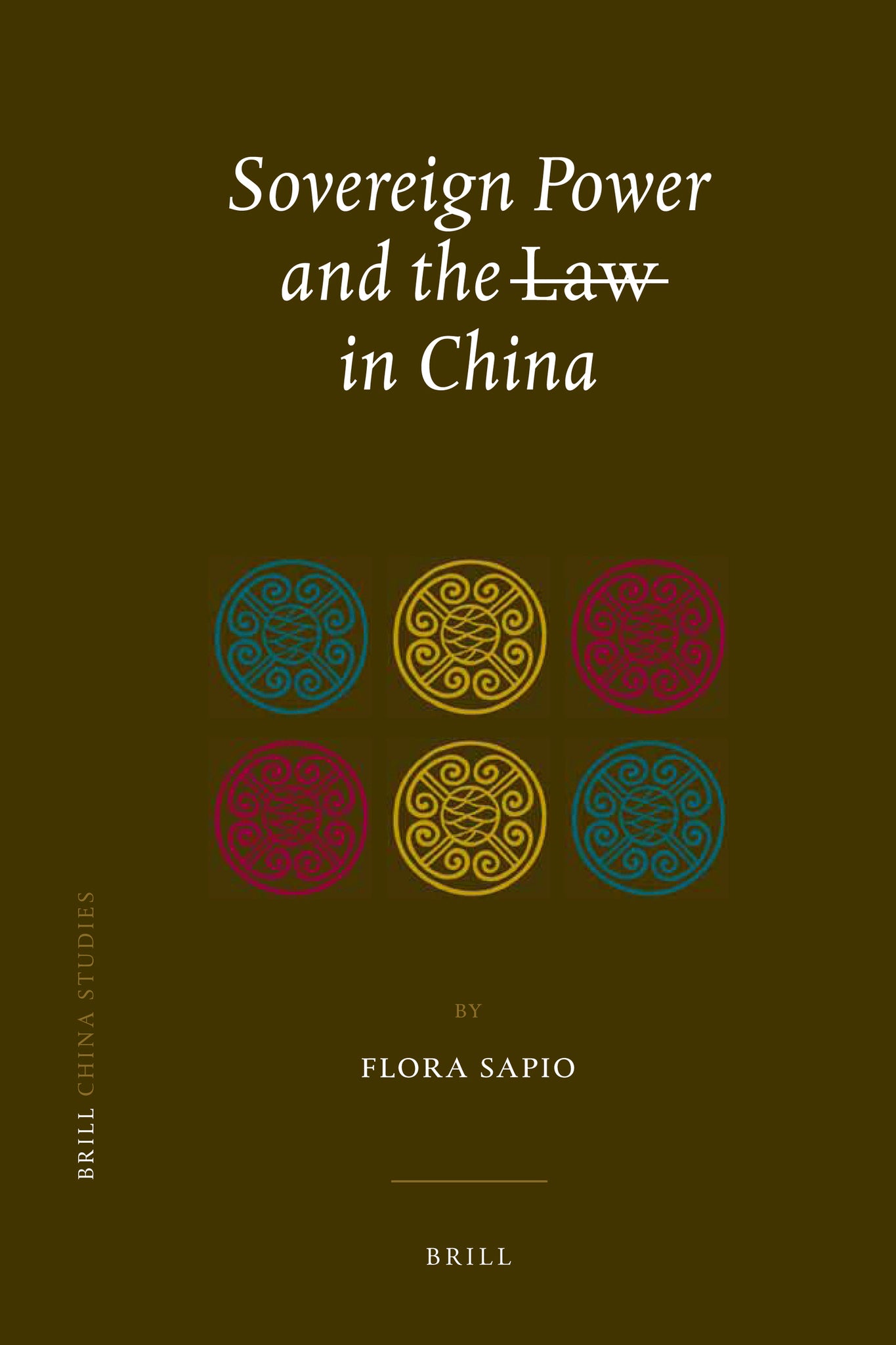Cover image for Sovereign Power and the Law in China ISBN 9789004182455
