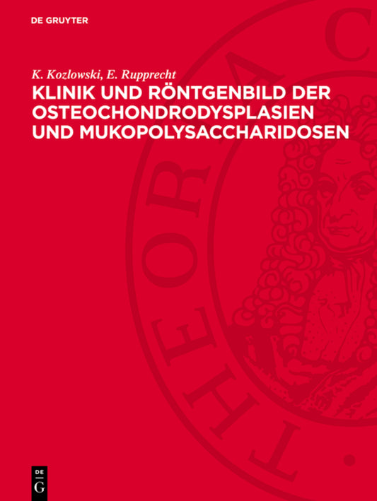 Klinik und Röntgenbild der Osteochondrodysplasien und Mukopolysaccharidosen