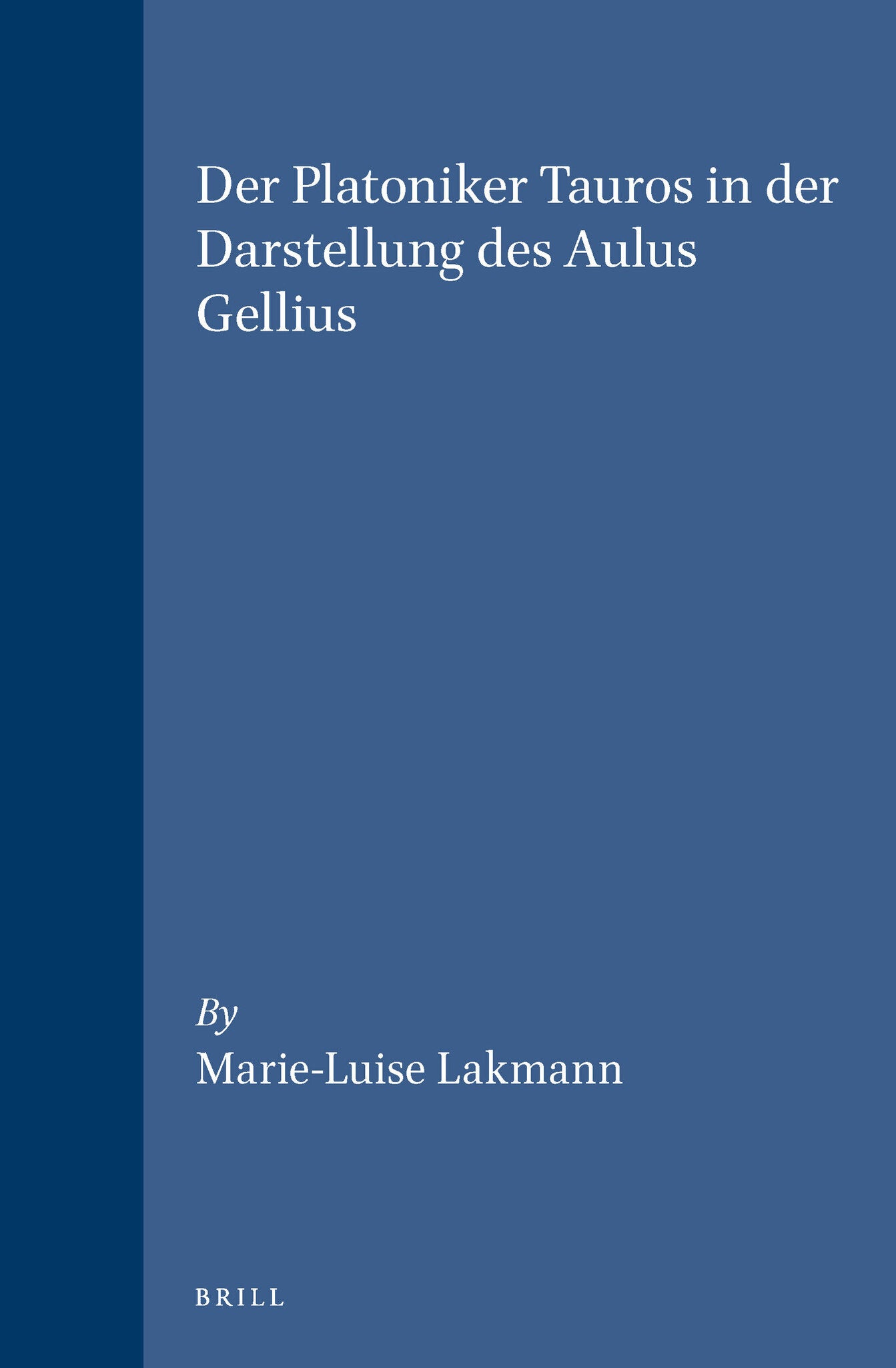 Der Platoniker Tauros in der Darstellung des Aulus Gellius