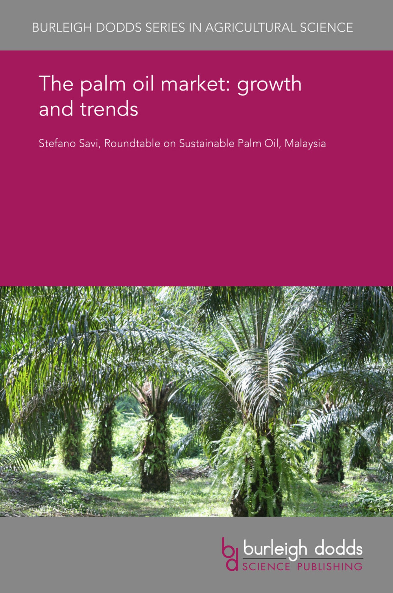 Cover image for The palm oil market: growth and trends ISBN 9781838794606