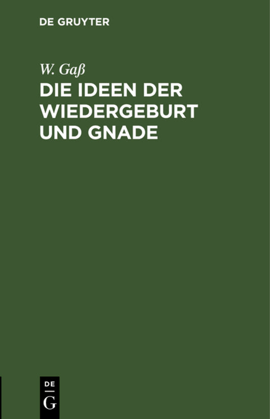 Die Ideen der Wiedergeburt und Gnade