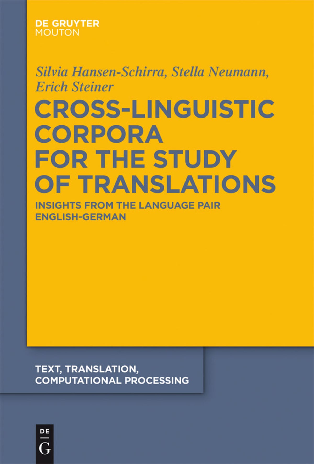 Cross-Linguistic Corpora for the Study of Translations