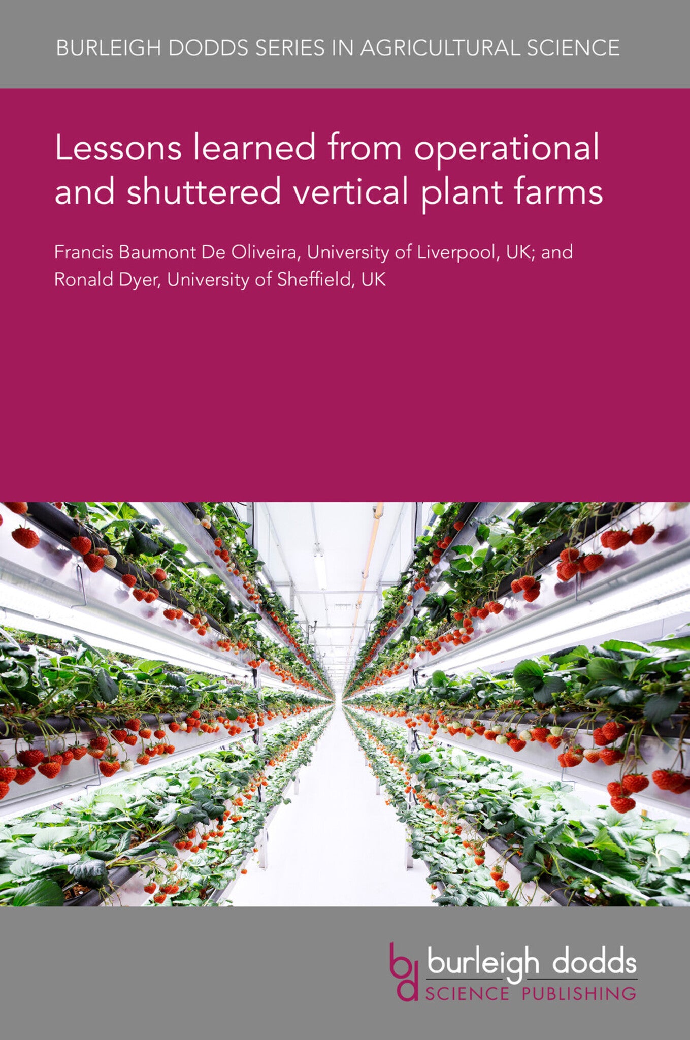 Cover image for Lessons learned from operational and shuttered vertical plant farms ISBN 9781801469517