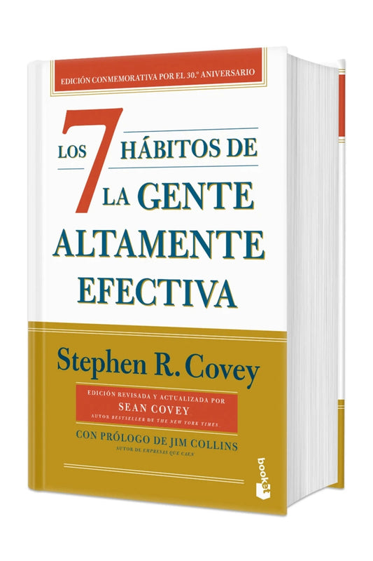 Los 7 hábitos de la gente altamente efectiva (30 aniversario). Edición Tapa Dura / The 7 Habits of Highly Effective People (30th Anniversary)