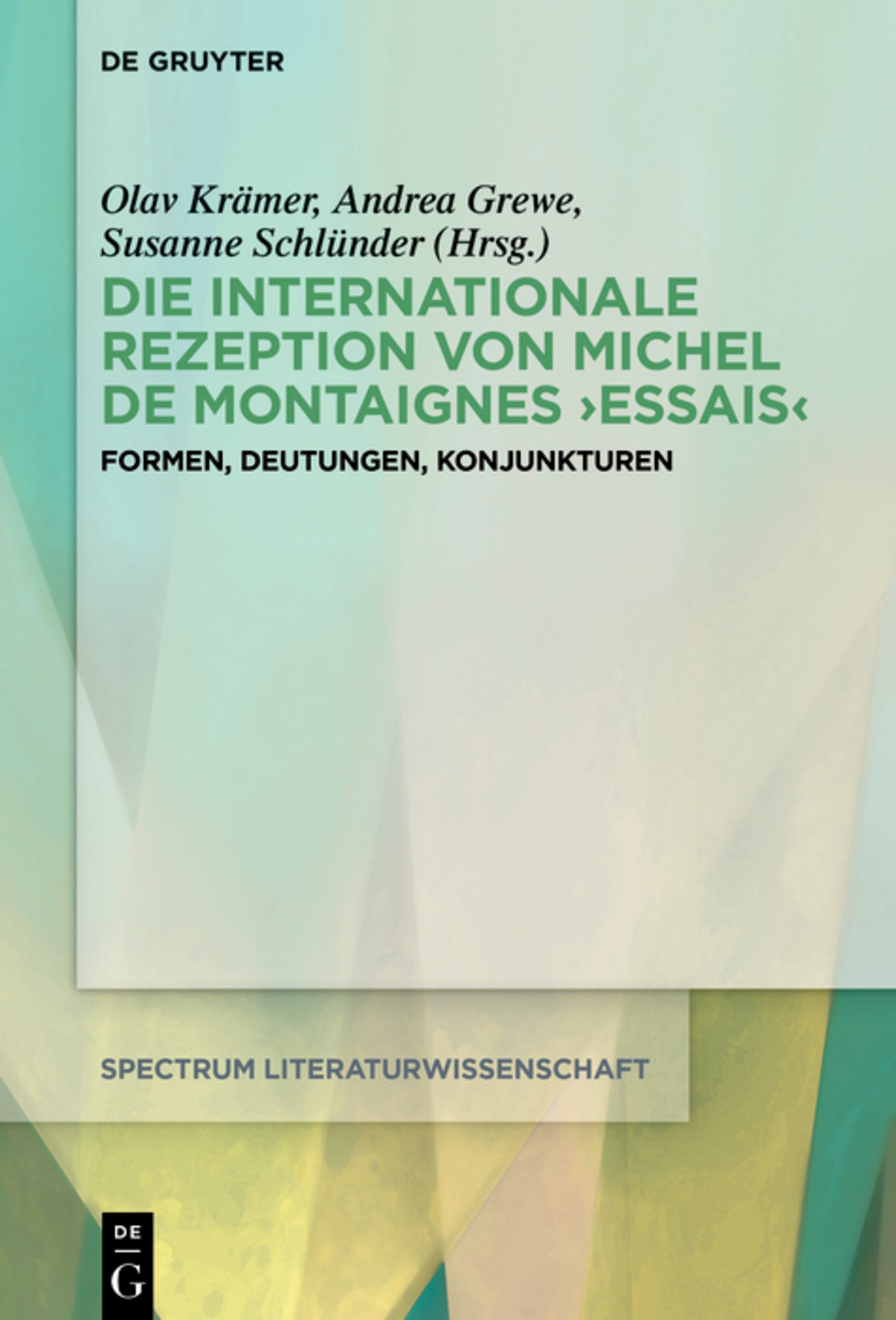 Die internationale Rezeption von Michel de Montaignes ›Essais‹