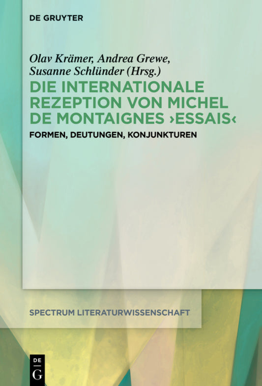 Die internationale Rezeption von Michel de Montaignes ›Essais‹