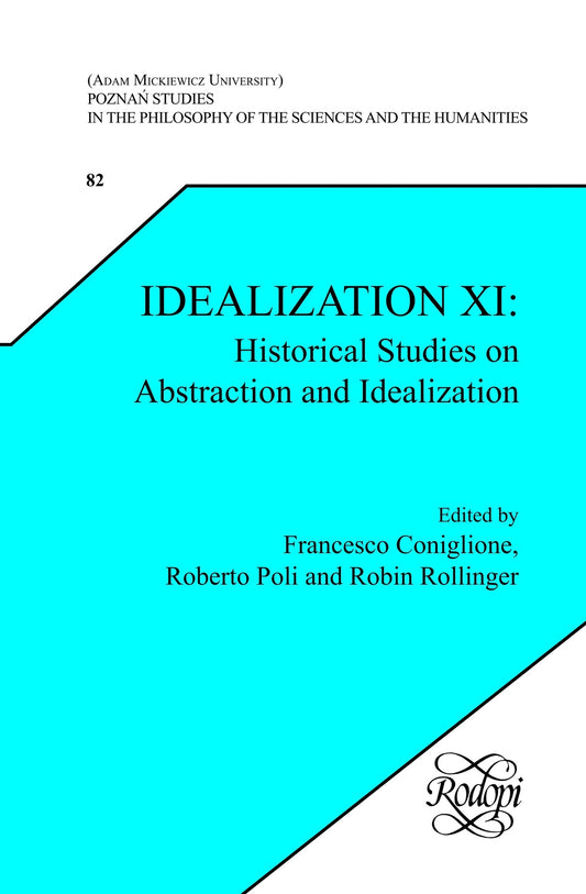 Idealization XI: Historical Studies on Abstraction and Idealization