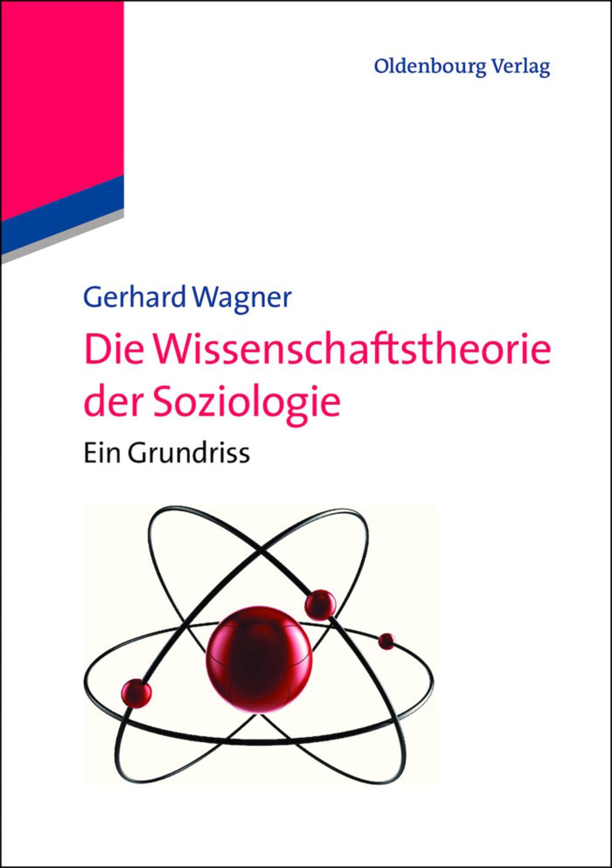 Cover image for Die Wissenschaftstheorie der Soziologie ISBN 9783486586855