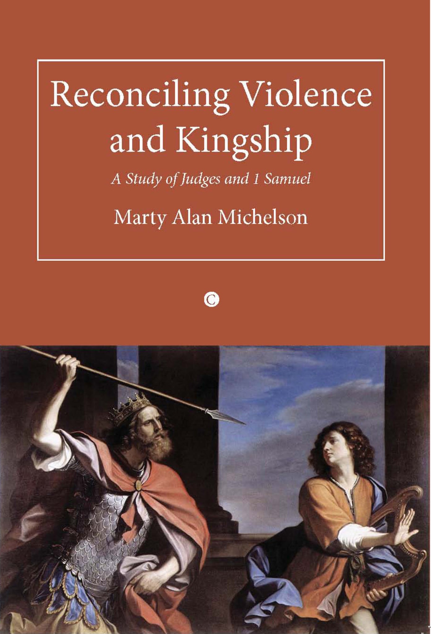 Cover image for Reconciling Violence and Kingship ISBN 9780227680131
