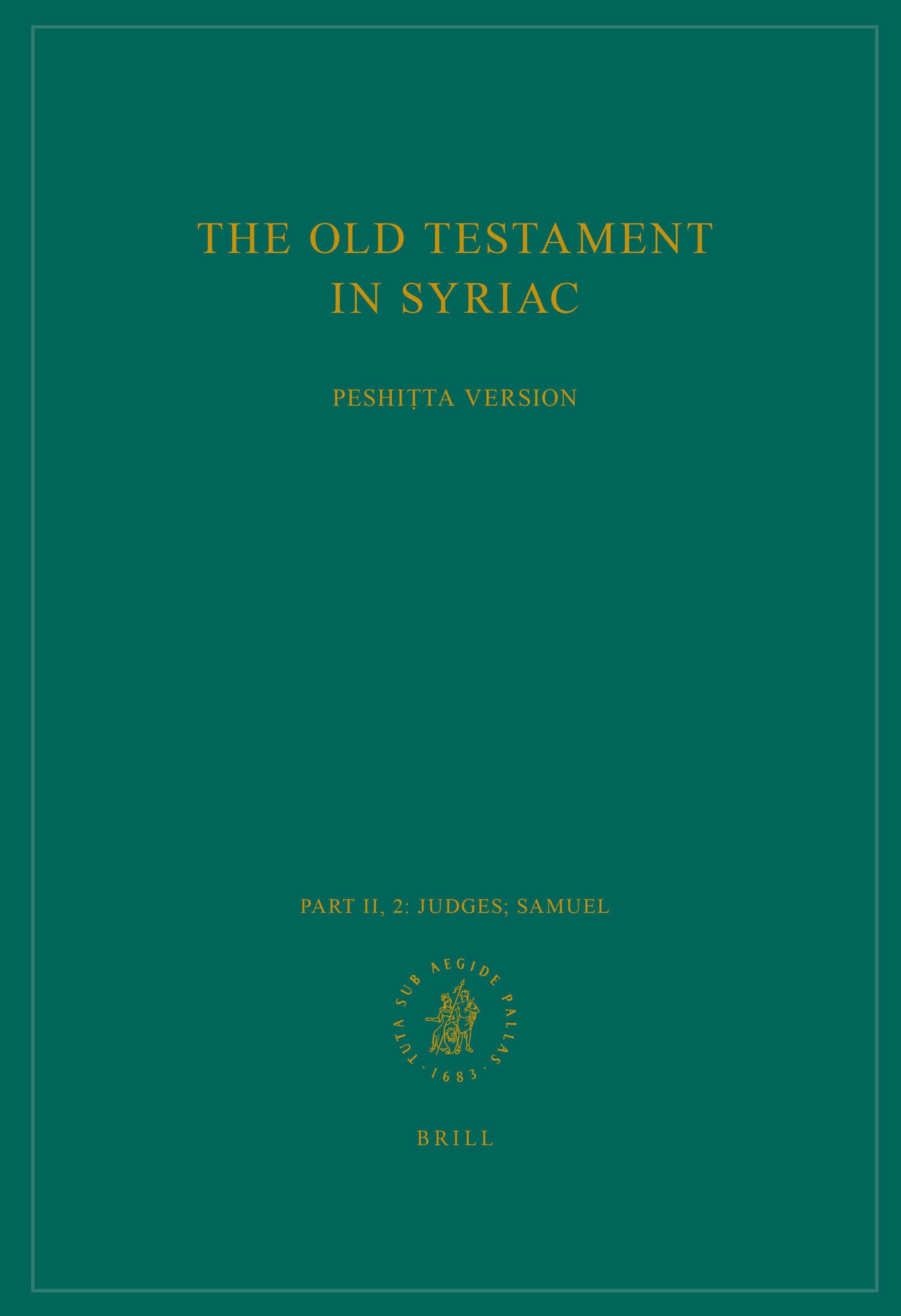 The Old Testament in Syriac according to the Peshiṭta Version, Part II Fasc. 2. Judges; Samuel