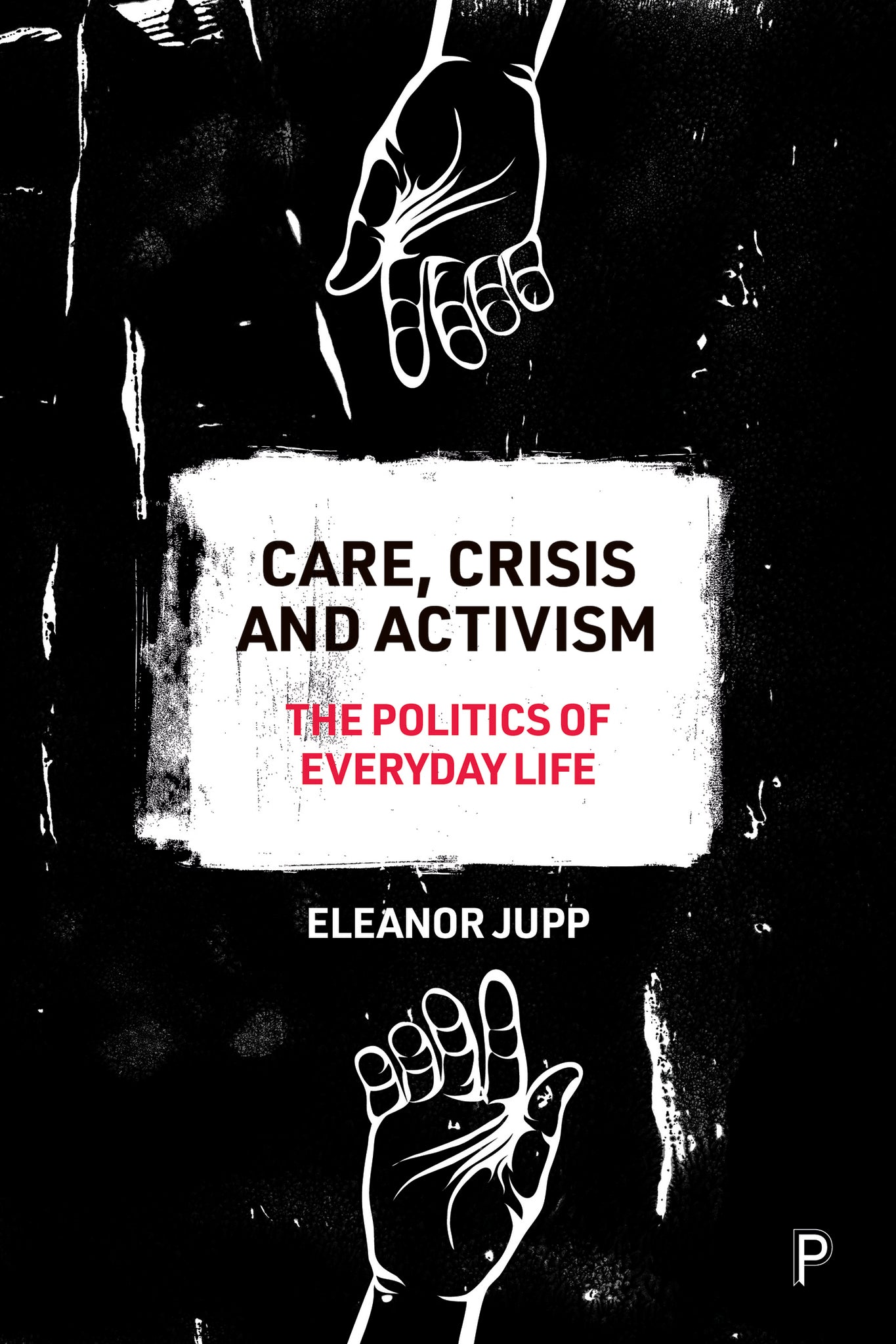Care, Crisis and Activism
