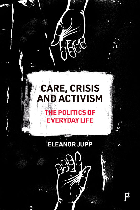Care, Crisis and Activism