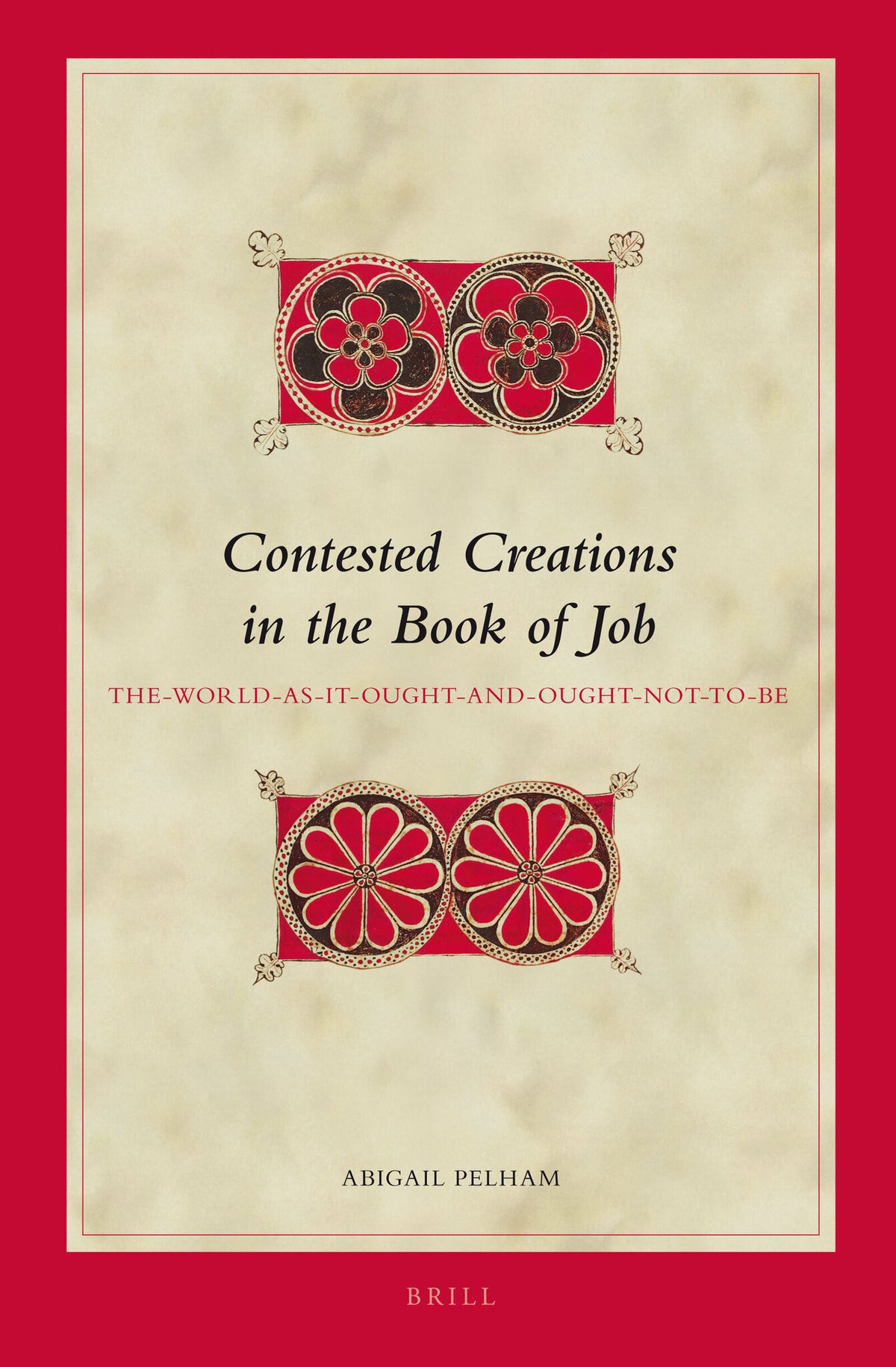 Cover image for Contested Creations in the Book of Job ISBN 9789004218208