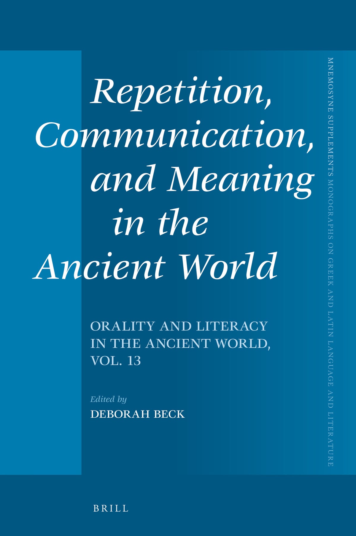 Cover image for Repetition, Communication, and Meaning in the Ancient World ISBN 9789004466623